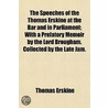 The Speeches Of The Thomas Erskine At Th by Thomas Erskine