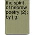 The Spirit Of Hebrew Poetry (2); By J.G.