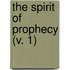 The Spirit Of Prophecy (V. 1)