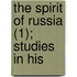 The Spirit Of Russia (1); Studies In His