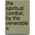 The Spiritual Combat, By The Venerable S