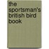 The Sportsman's British Bird Book
