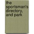 The Sportsman's Directory, And Park