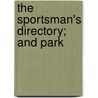 The Sportsman's Directory; And Park door John Mayer