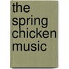 The Spring Chicken Music door Ivan Caryll