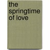 The Springtime Of Love door Albert Edmund Trombly