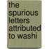 The Spurious Letters Attributed To Washi