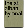 The St. Alban Hymnal door Liberal Catholic Church