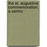The St. Augustine Commemoration; A Sermo door George F. Browne