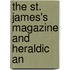 The St. James's Magazine And Heraldic An