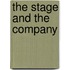 The Stage And The Company