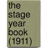 The Stage Year Book (1911) door Onbekend