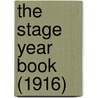 The Stage Year Book (1916) door Onbekend