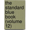 The Standard Blue Book (Volume 12) door A.J. Peeler Co