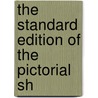The Standard Edition Of The Pictorial Sh by Shakespeare William Shakespeare