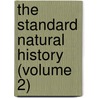 The Standard Natural History (Volume 2) door Jr. Kingsley