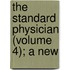 The Standard Physician (Volume 4); A New
