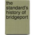 The Standard's History Of Bridgeport