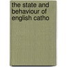 The State And Behaviour Of English Catho door Joseph Berington