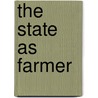 The State As Farmer door George Radford