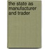 The State As Manufacturer And Trader
