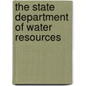 The State Department Of Water Resources door Ronald B. Robie