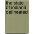 The State Of Indiana Delineated
