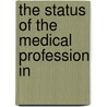 The Status Of The Medical Profession In door Henry Granger Piffard