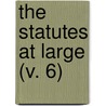 The Statutes At Large (V. 6) by Virginia Virginia