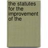 The Statutes For The Improvement Of The by Owen Davies Tudor