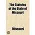 The Statutes Of The State Of Missouri