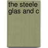 The Steele Glas And C by George Gascoigne Equire