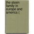 The Steen Family In Europe And America (