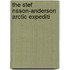 The Stef  Nsson-Anderson Arctic Expediti