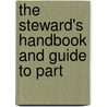 The Steward's Handbook And Guide To Part by Jessup Whitehead