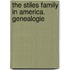 The Stiles Family In America. Genealogie