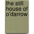 The Still House Of O'Darrow