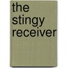 The Stingy Receiver door Eleanor Hallowell Abbott