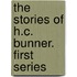 The Stories Of H.C. Bunner. First Series