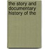 The Story And Documentary History Of The