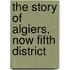 The Story Of Algiers, Now Fifth District