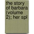 The Story Of Barbara (Volume 2); Her Spl