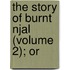 The Story Of Burnt Njal (Volume 2); Or