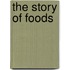 The Story Of Foods