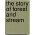 The Story Of Forest And Stream