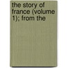 The Story Of France (Volume 1); From The door Watson