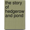 The Story Of Hedgerow And Pond door R.B. Lodge