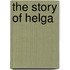 The Story Of Helga