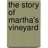 The Story Of Martha's Vineyard door Hine