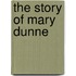 The Story Of Mary Dunne